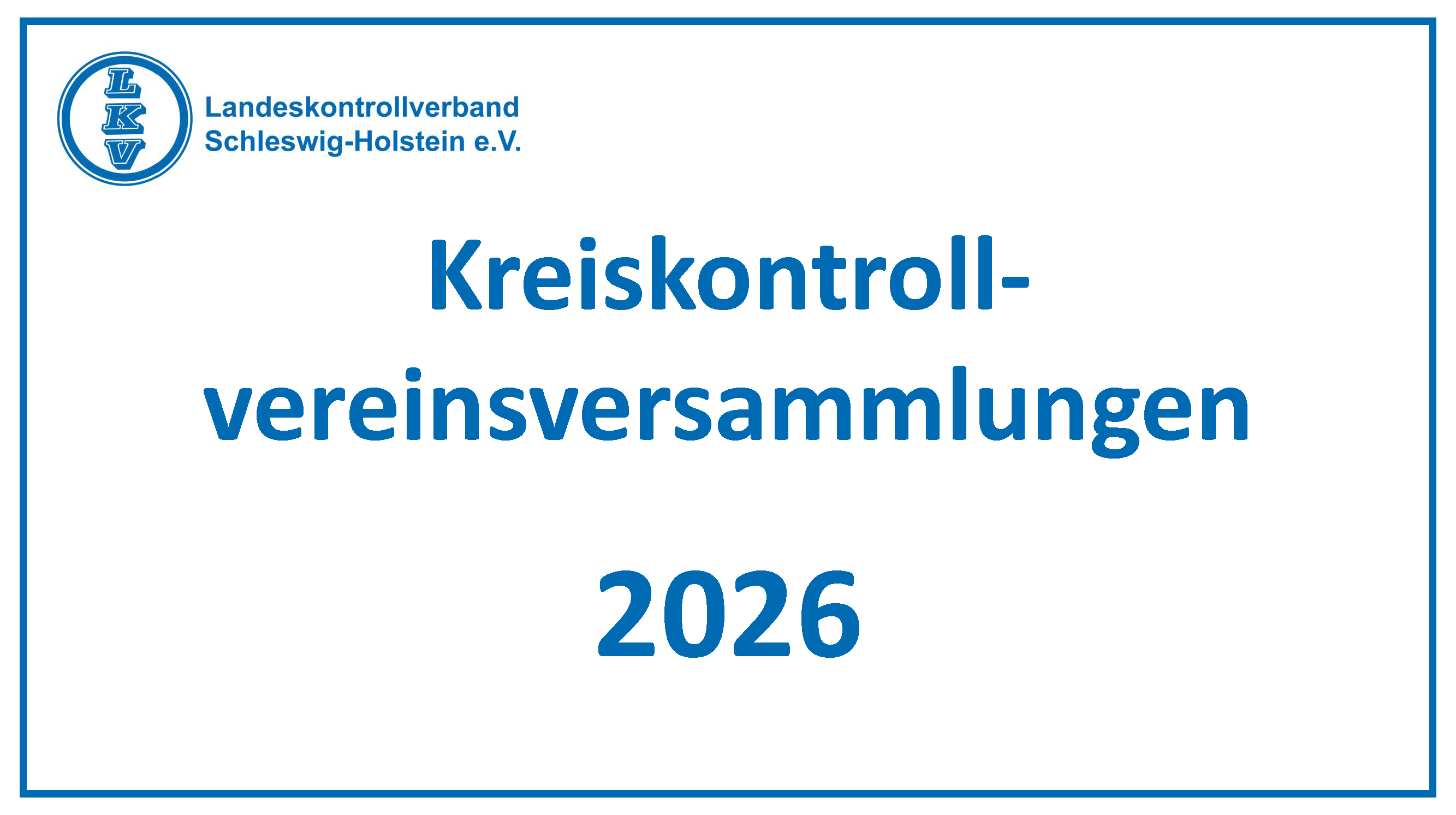 Kreiskontrollvereinsversammlungen 2026
